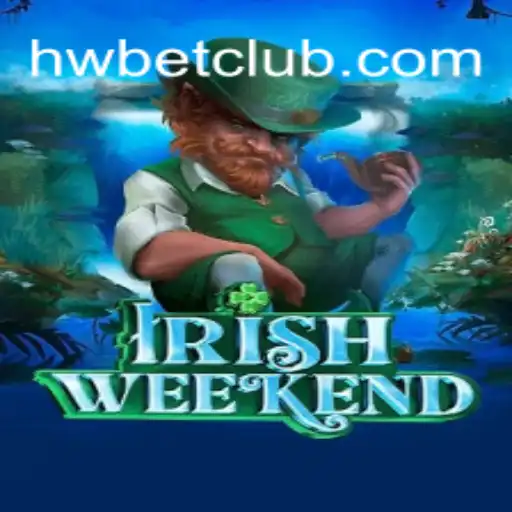 Dive into the Exciting World of IrishWeekend and the Thrills of HWBET