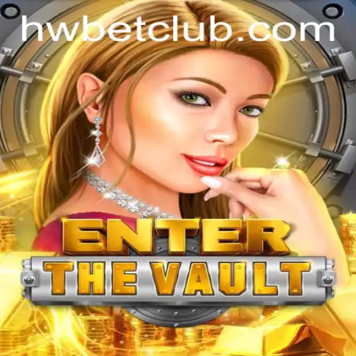 Enter the Vault: Unleash the Thrill with HWBET