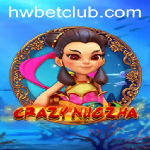 Exploring CrazyNuoZha: A Dive into the World of HWBET's Exciting Game