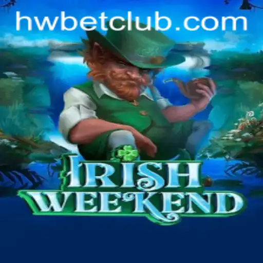 Dive into the Exciting World of IrishWeekend and the Thrills of HWBET