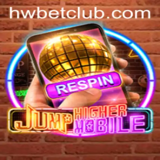 Explore the Exciting World of JumpHighermobile and the Power of HWBET